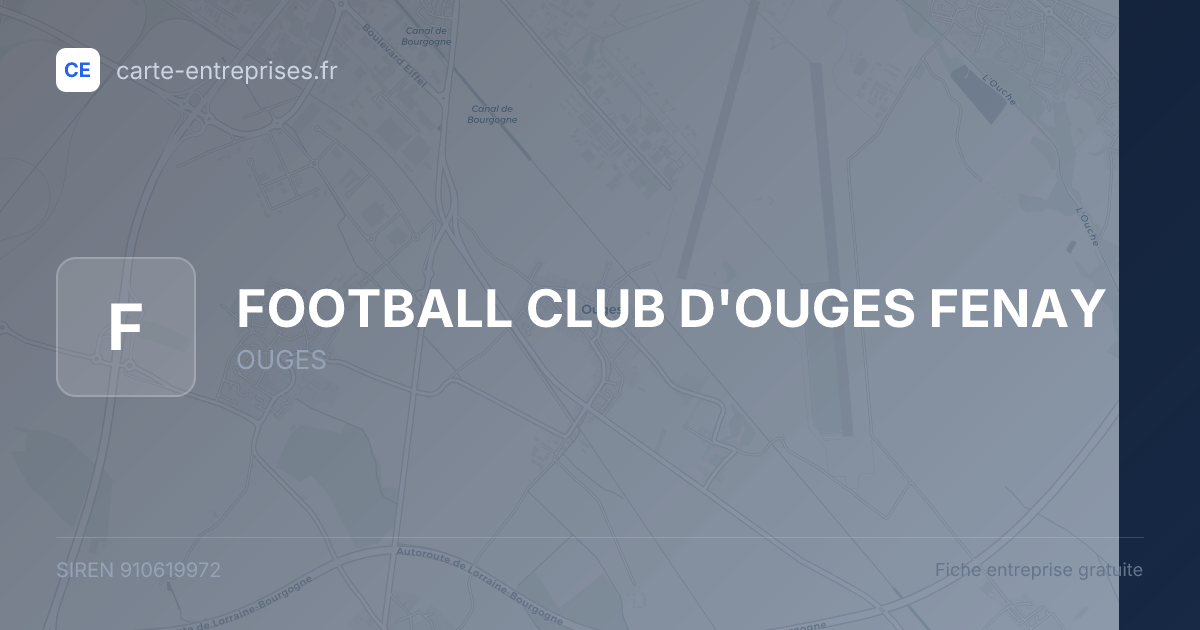 FOOTBALL CLUB D'OUGES FENAY — 910619972 — fiche entreprise
