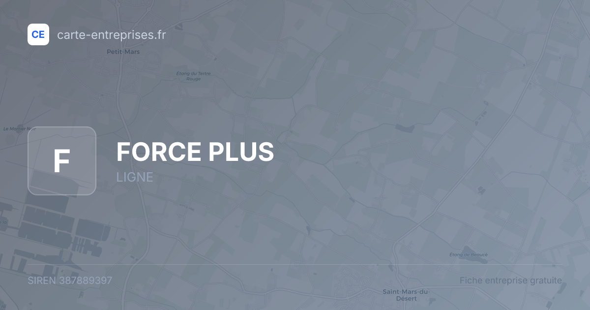 FORCE PLUS — 387889397 — fiche entreprise