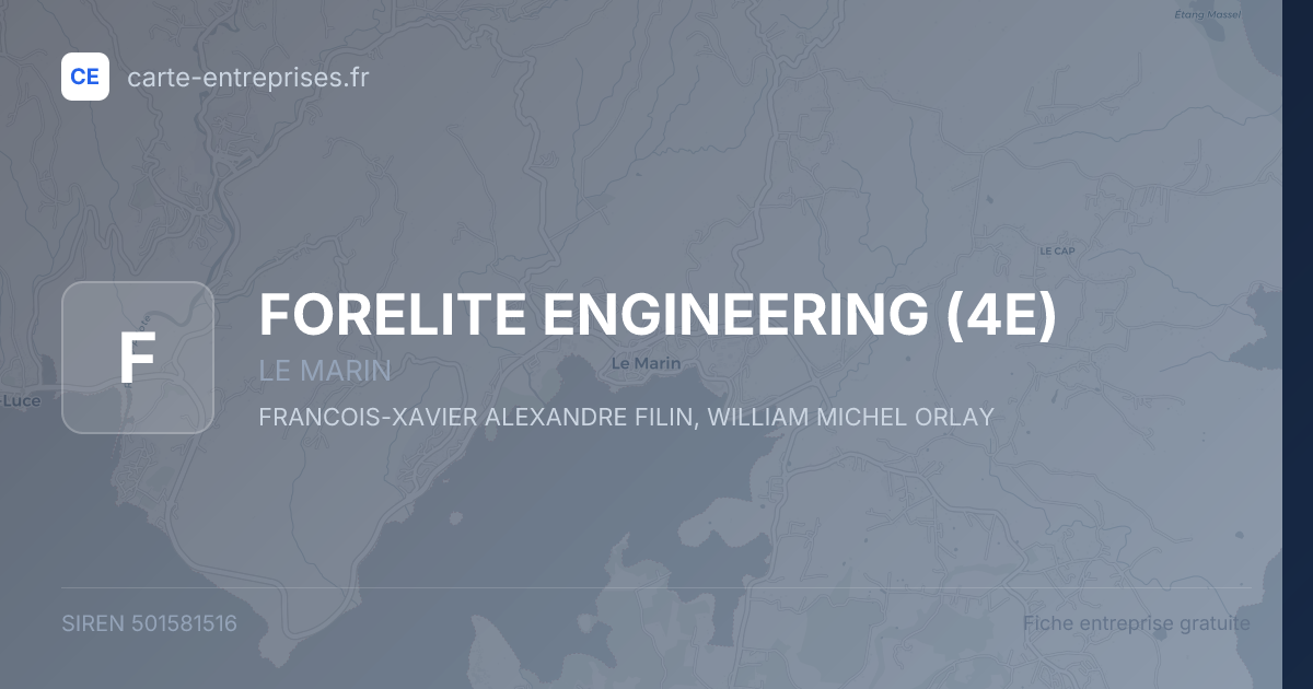 FORELITE ENGINEERING (4E) — 501581516 — fiche entreprise