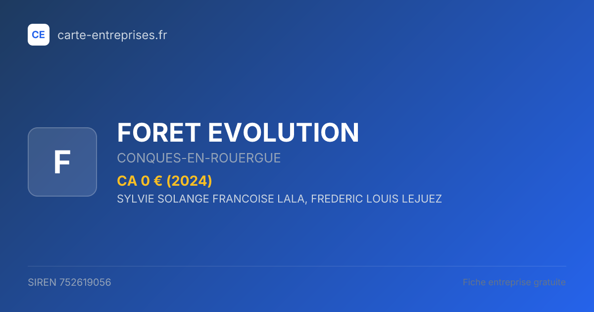 FORET EVOLUTION — 752619056 — fiche entreprise