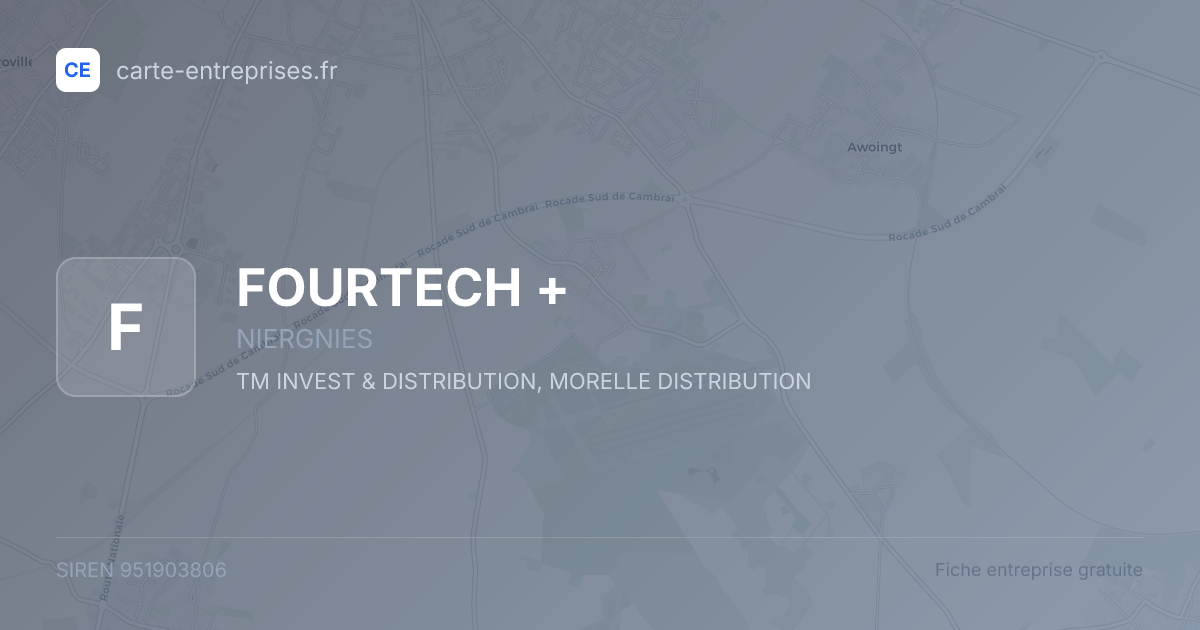 FOURTECH + — 951903806 — fiche entreprise