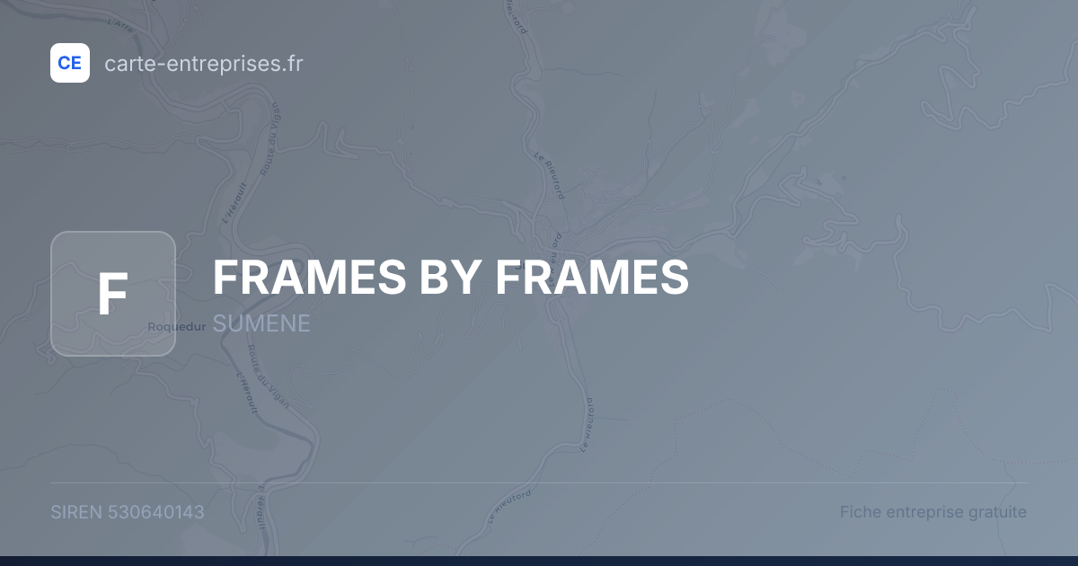 FRAMES BY FRAMES — 530640143 — fiche entreprise