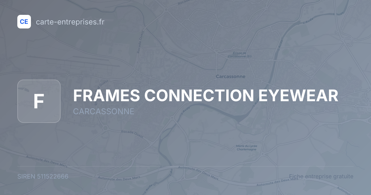 FRAMES CONNECTION EYEWEAR — 511522666 — fiche entreprise