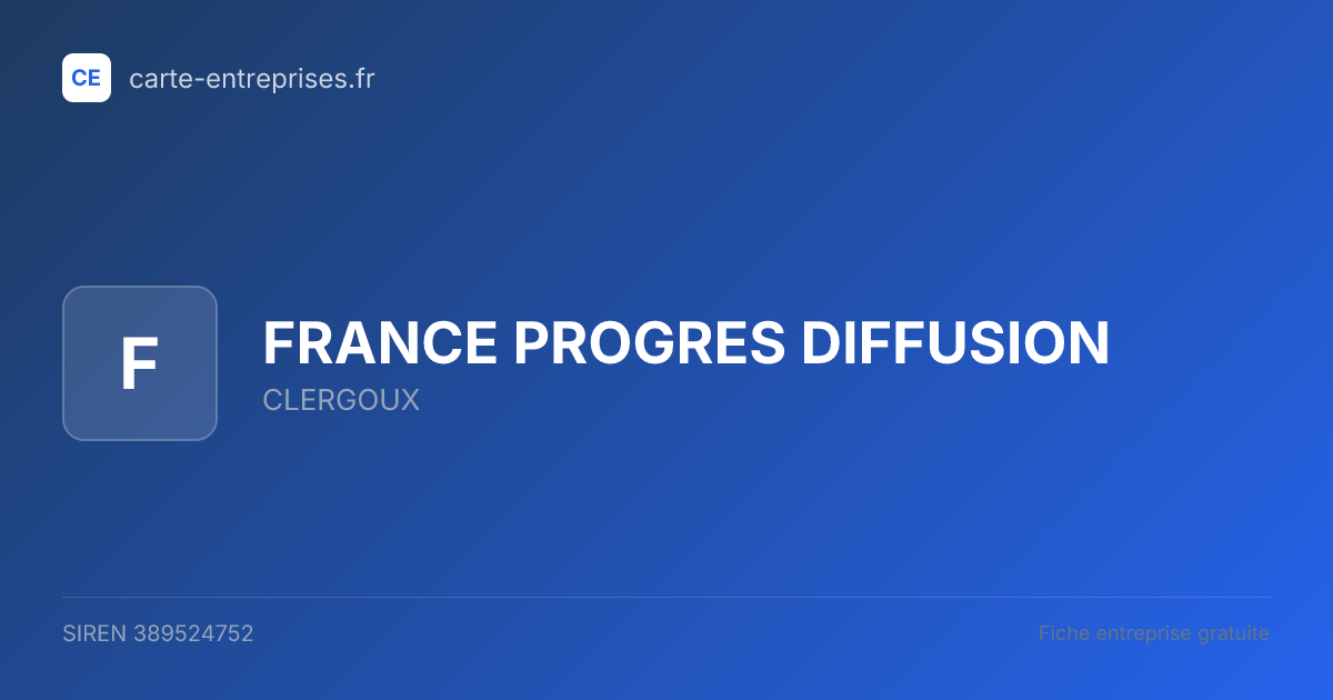 FRANCE PROGRES DIFFUSION — 389524752 — fiche entreprise