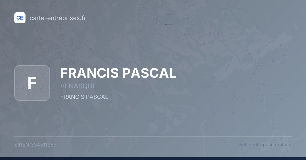 FRANCIS PASCAL — 334511987 — fiche entreprise