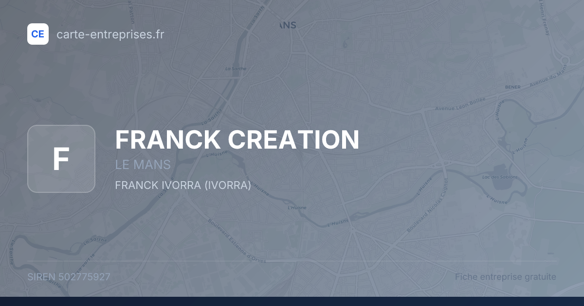FRANCK CREATION — 502775927 — fiche entreprise