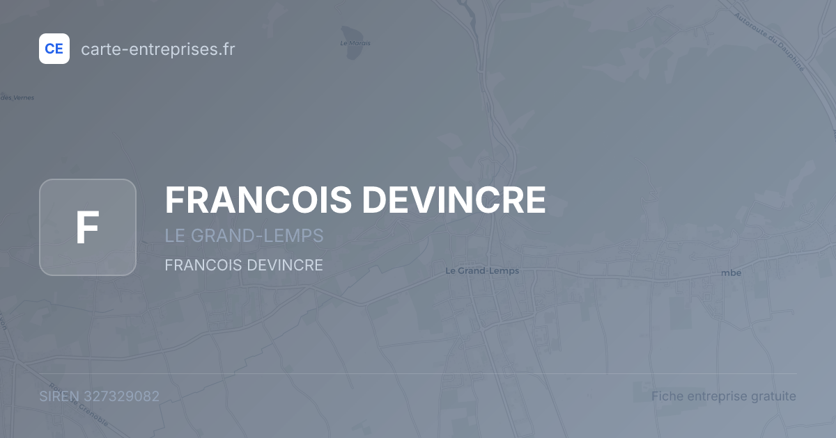 FRANCOIS DEVINCRE — 327329082 — fiche entreprise