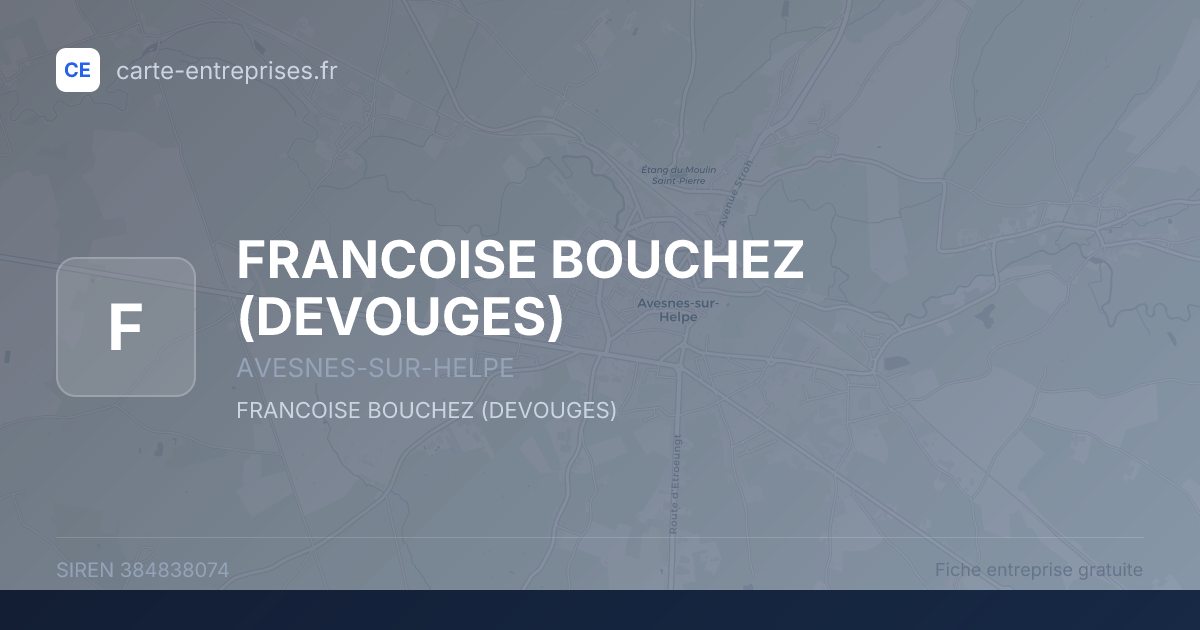 FRANCOISE BOUCHEZ (DEVOUGES) — 384838074 — fiche entreprise