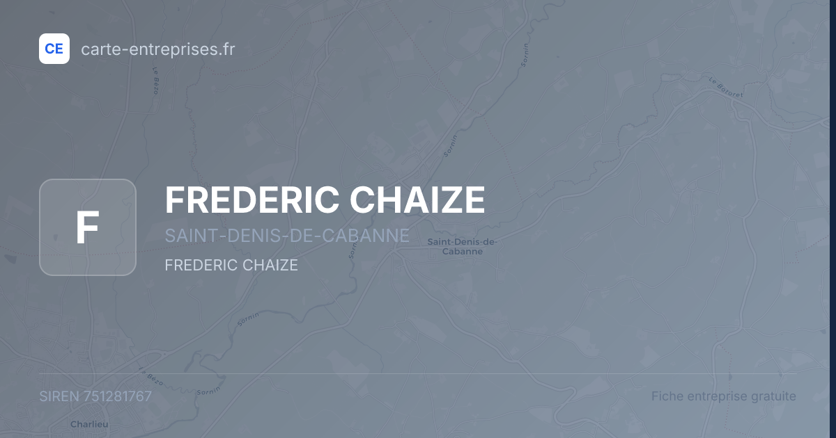 FREDERIC CHAIZE — 751281767 — fiche entreprise