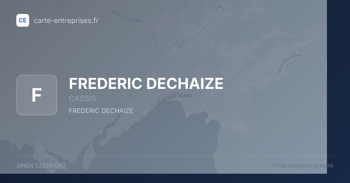 FREDERIC DECHAIZE — 522281047 — fiche entreprise