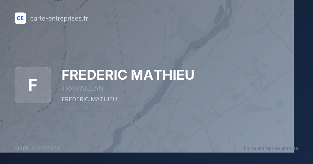 FREDERIC MATHIEU — 332722362 — fiche entreprise