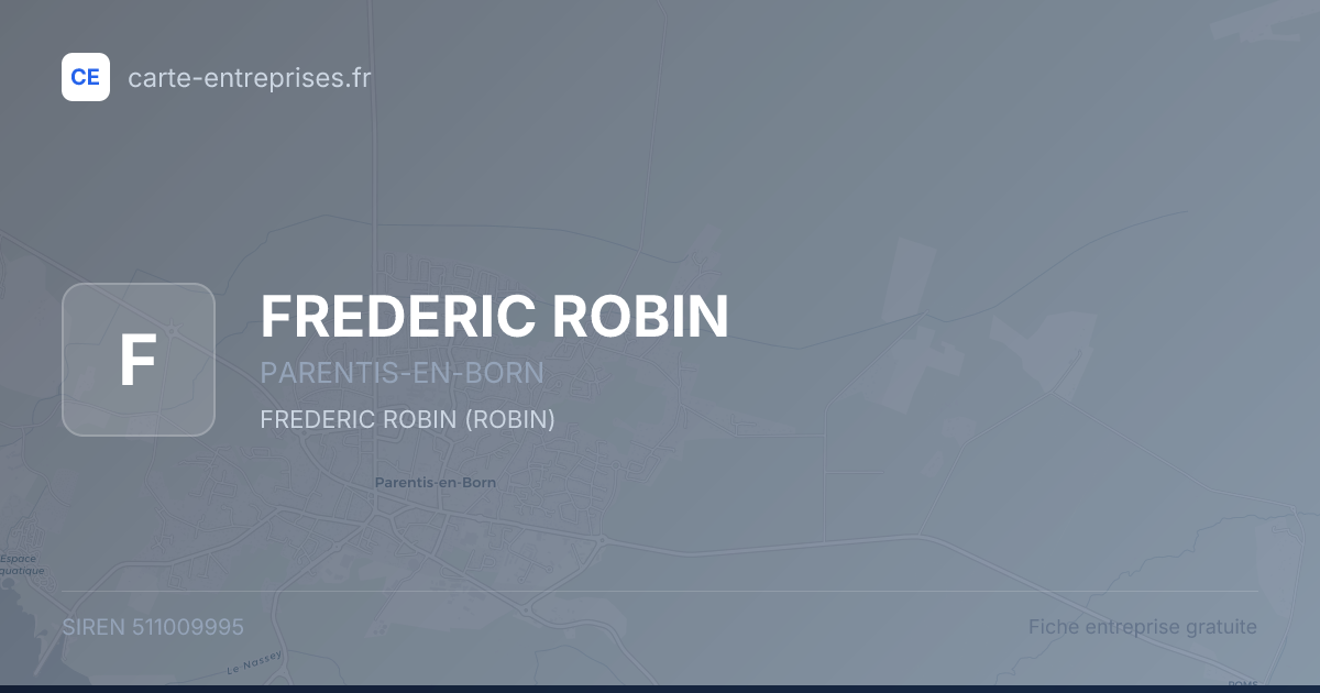 FREDERIC ROBIN — 511009995 — fiche entreprise