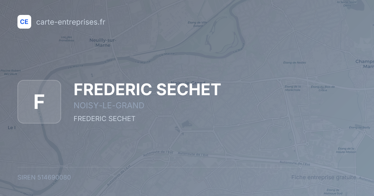 FREDERIC SECHET — 514690080 — fiche entreprise