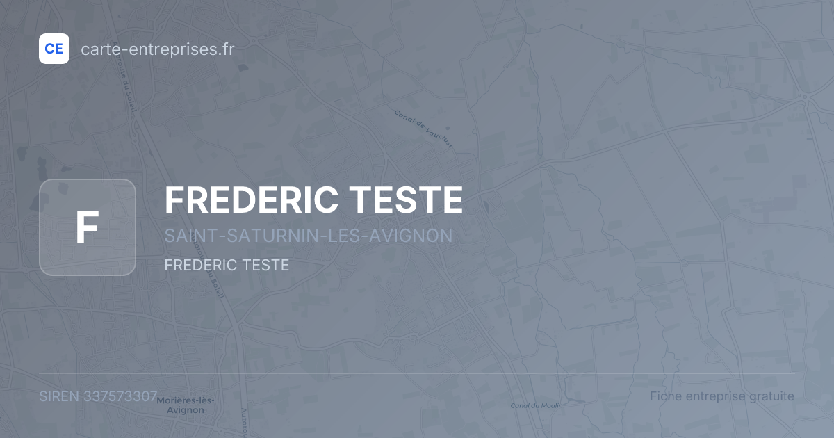 FREDERIC TESTE — 337573307 — fiche entreprise
