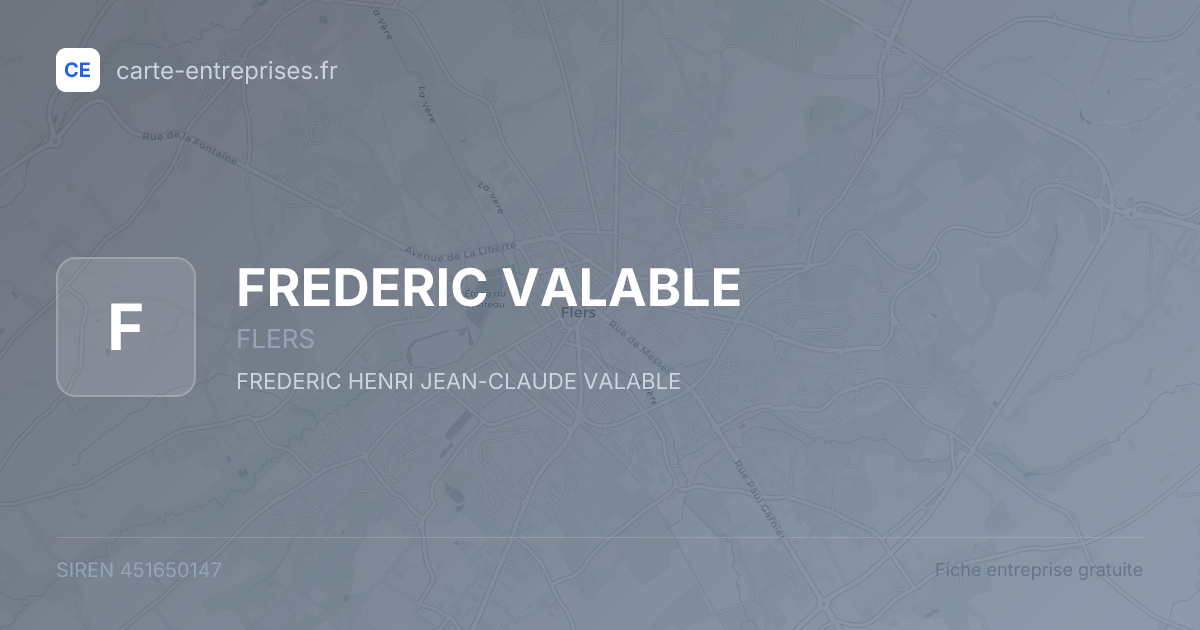 FREDERIC VALABLE — 451650147 — fiche entreprise