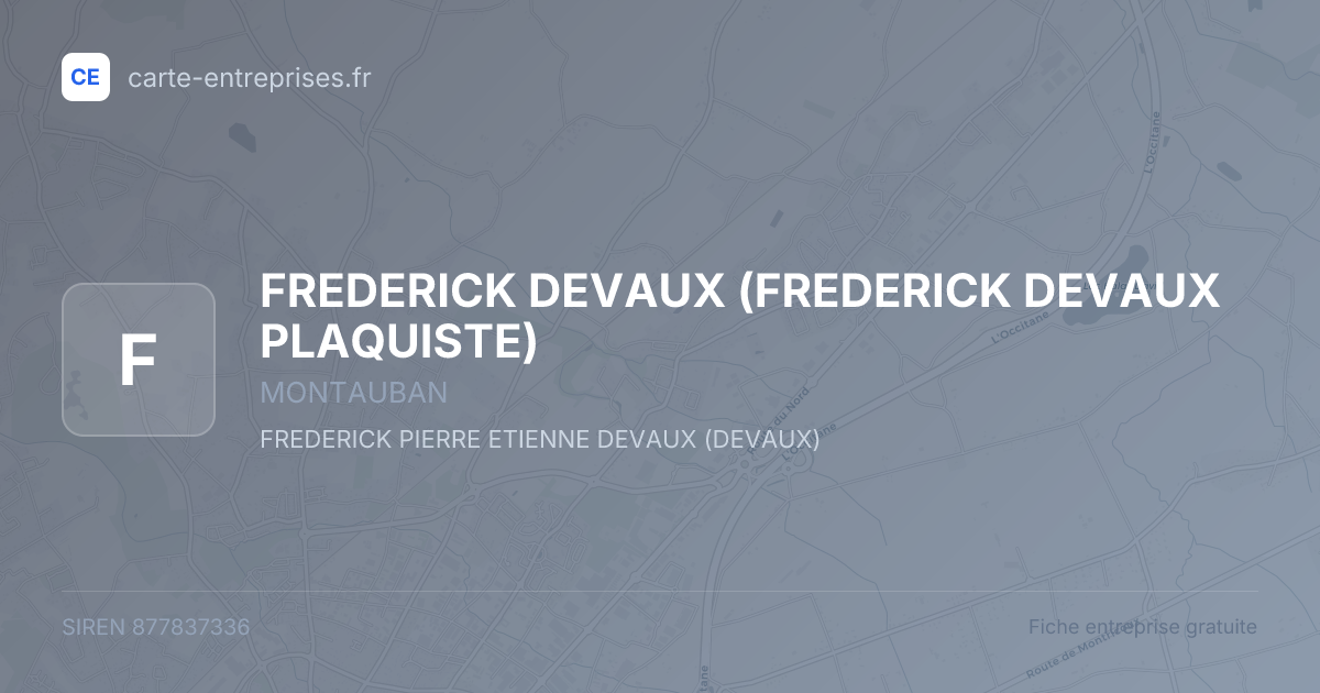 FREDERICK DEVAUX (FREDERICK DEVAUX PLAQUISTE) — 877837336 — fiche entreprise