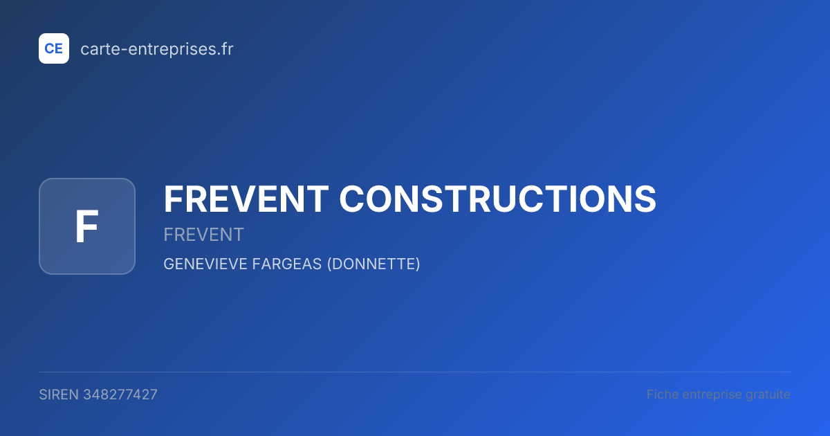 FREVENT CONSTRUCTIONS — 348277427 — fiche entreprise