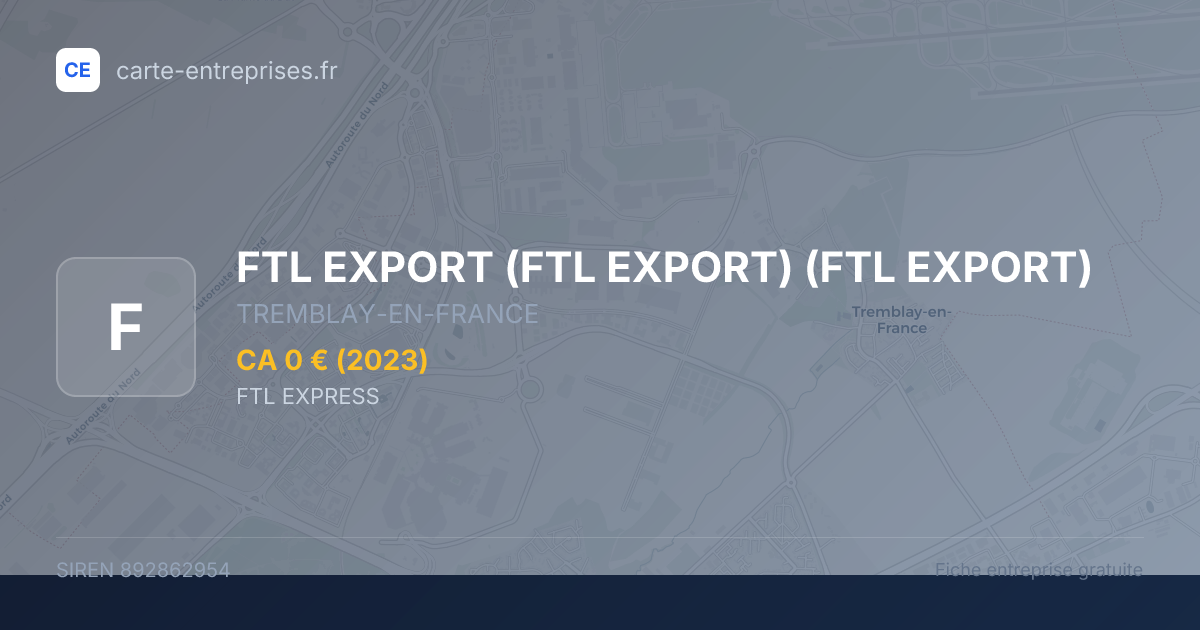 FTL EXPORT (FTL EXPORT) (FTL EXPORT) — 892862954 — fiche entreprise