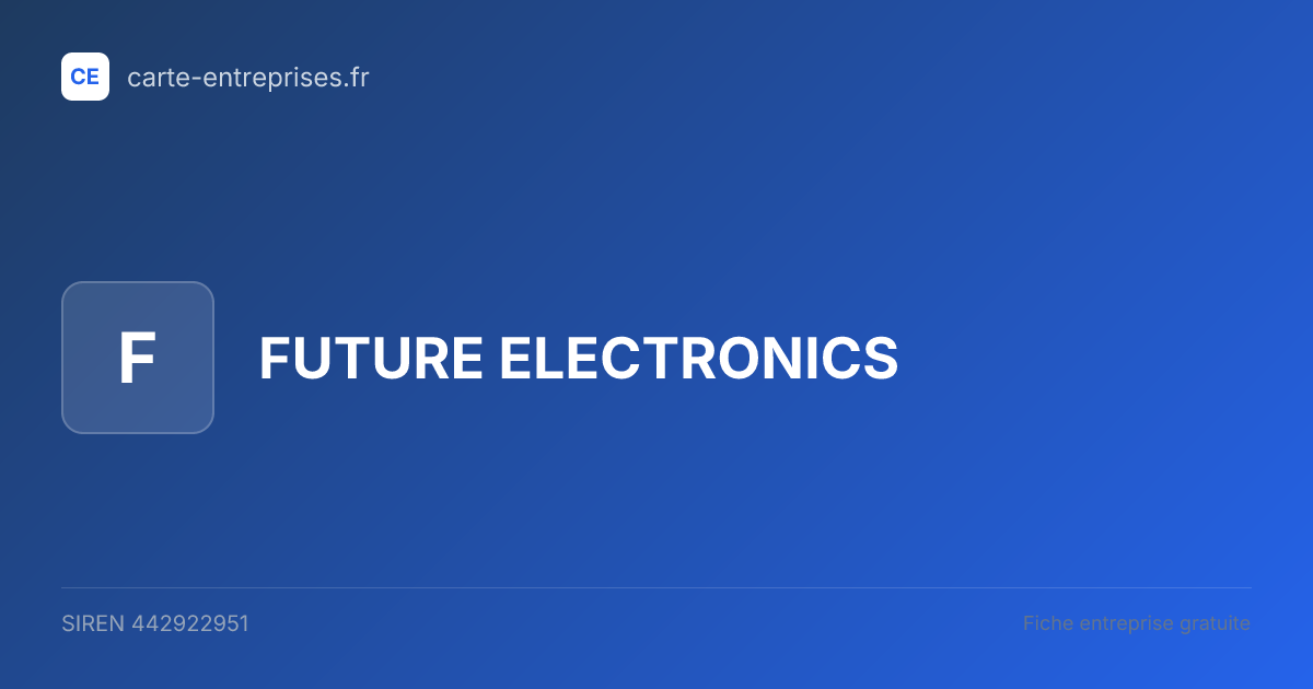 FUTURE ELECTRONICS — 442922951 — fiche entreprise