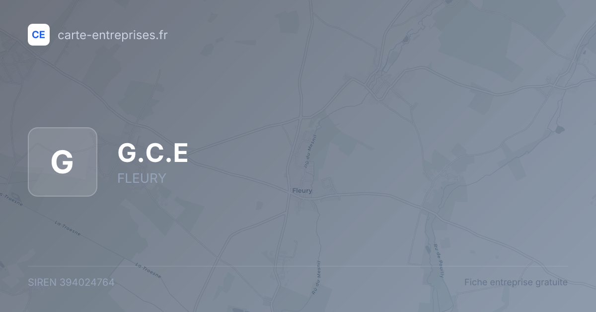 G.C.E — 394024764 — fiche entreprise