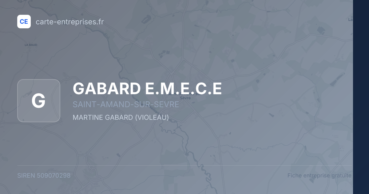 GABARD E.M.E.C.E — 509070298 — fiche entreprise