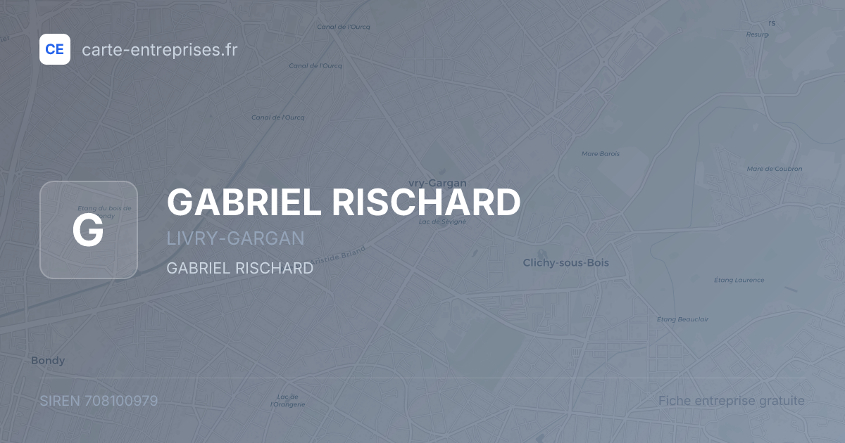 GABRIEL RISCHARD — 708100979 — fiche entreprise