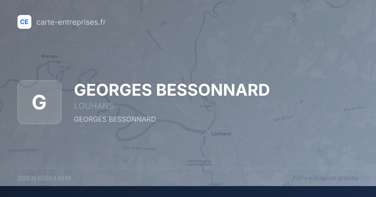GEORGES BESSONNARD — 655844819 — fiche entreprise