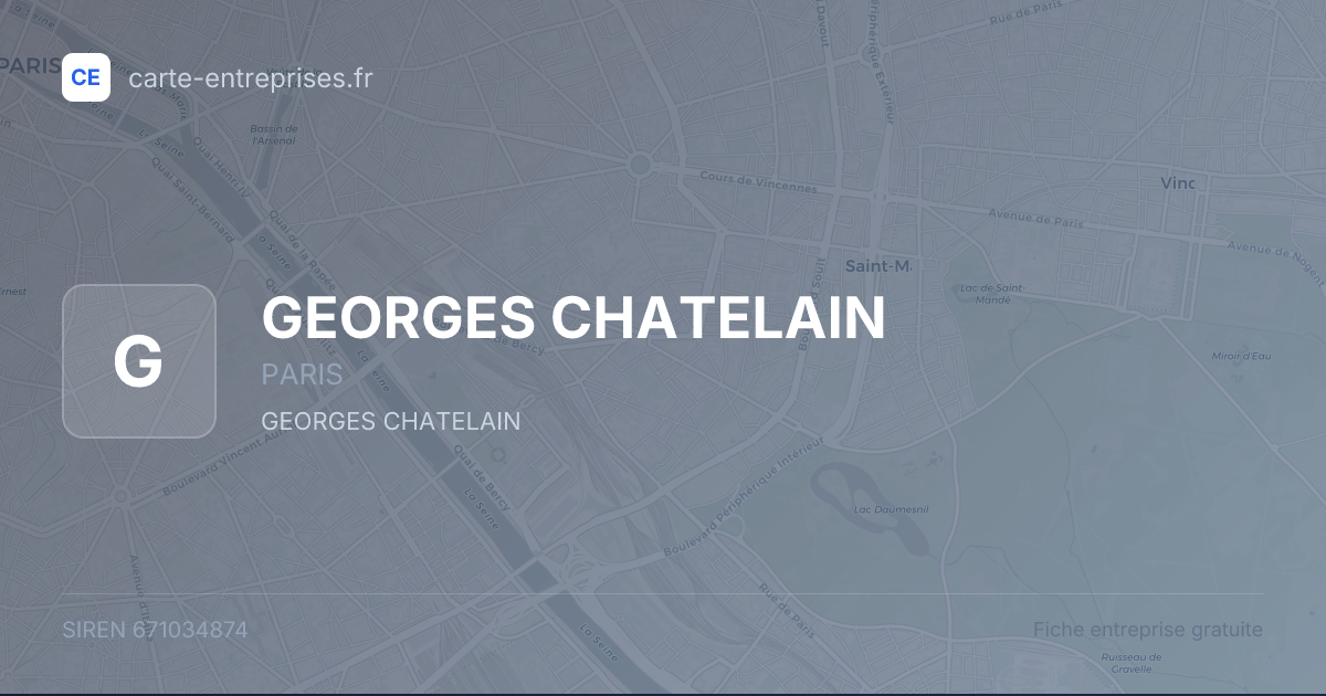 GEORGES CHATELAIN — 671034874 — fiche entreprise