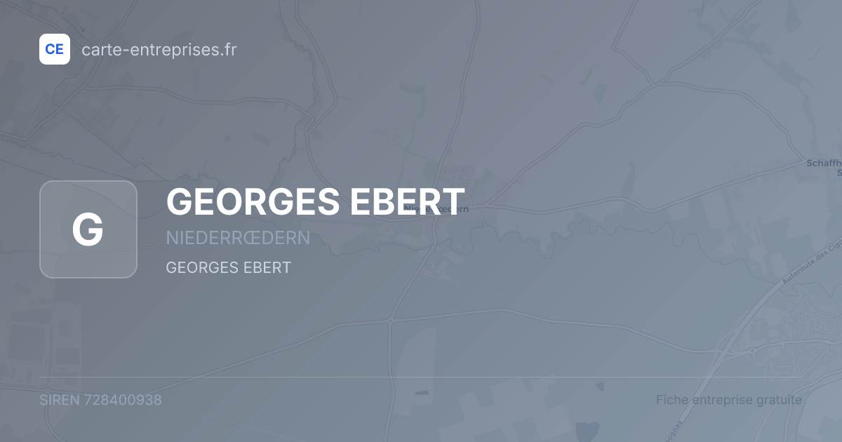 GEORGES EBERT — 728400938 — fiche entreprise