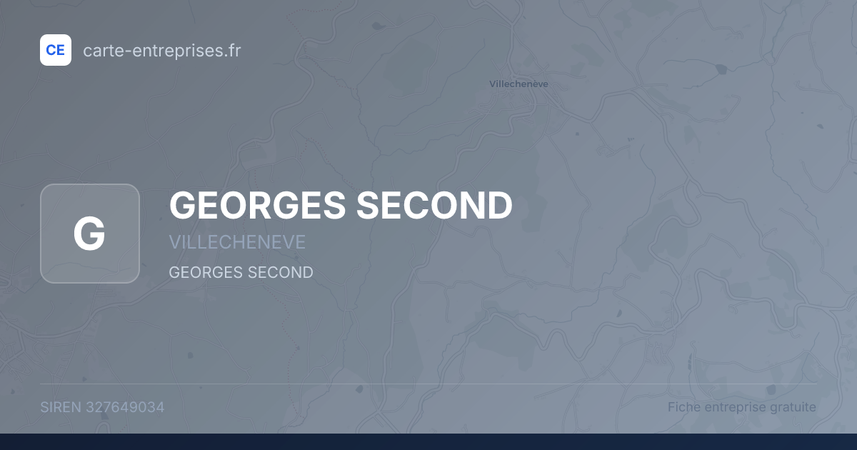 GEORGES SECOND — 327649034 — fiche entreprise