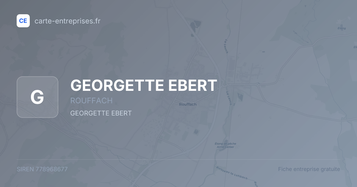 GEORGETTE EBERT — 778968677 — fiche entreprise