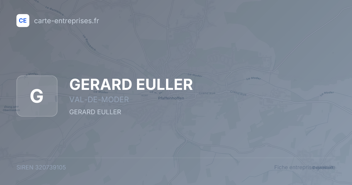 GERARD EULLER — 320739105 — fiche entreprise