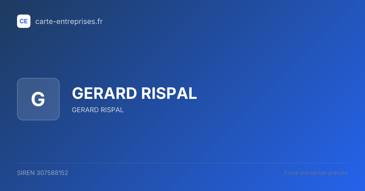 GERARD RISPAL — 307588152 — fiche entreprise