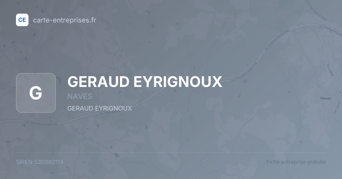 GERAUD EYRIGNOUX — 530082114 — fiche entreprise