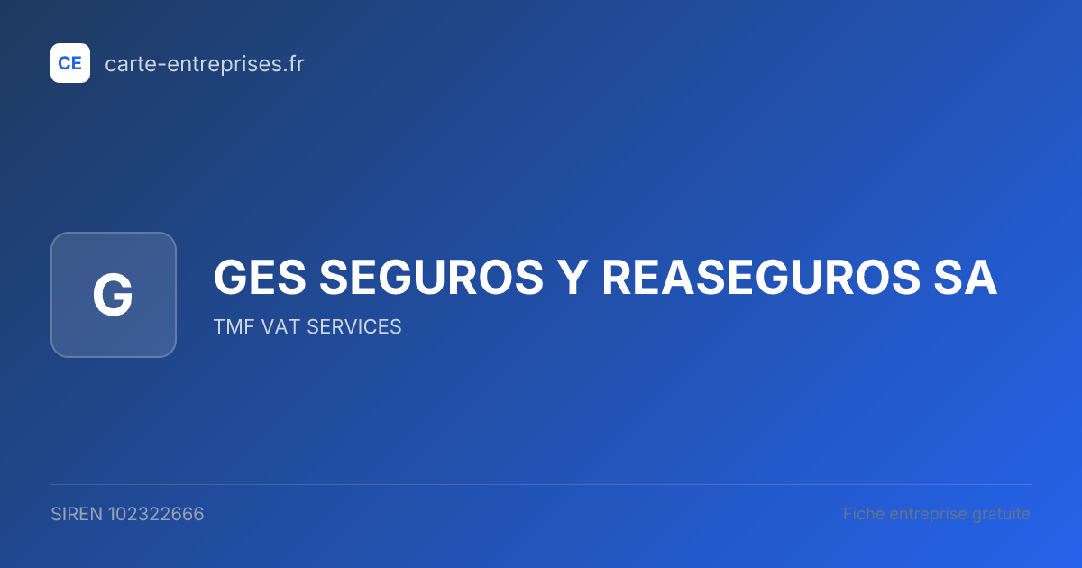 GES SEGUROS Y REASEGUROS SA — 102322666 — fiche entreprise