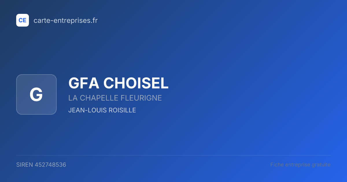 GFA CHOISEL — 452748536 — fiche entreprise
