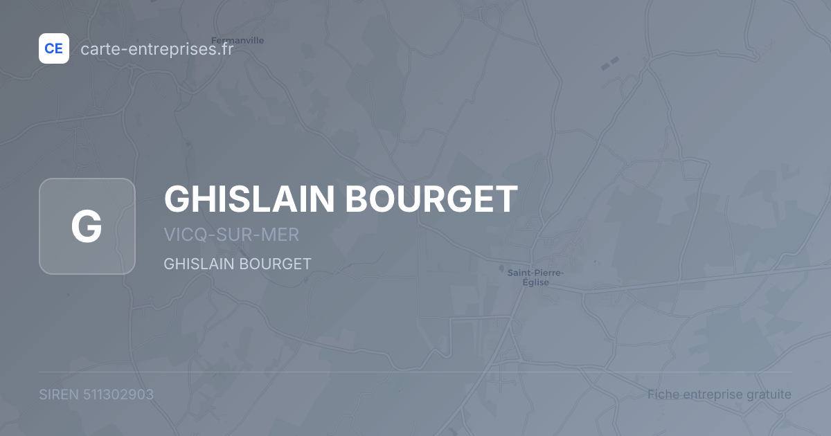 GHISLAIN BOURGET — 511302903 — fiche entreprise
