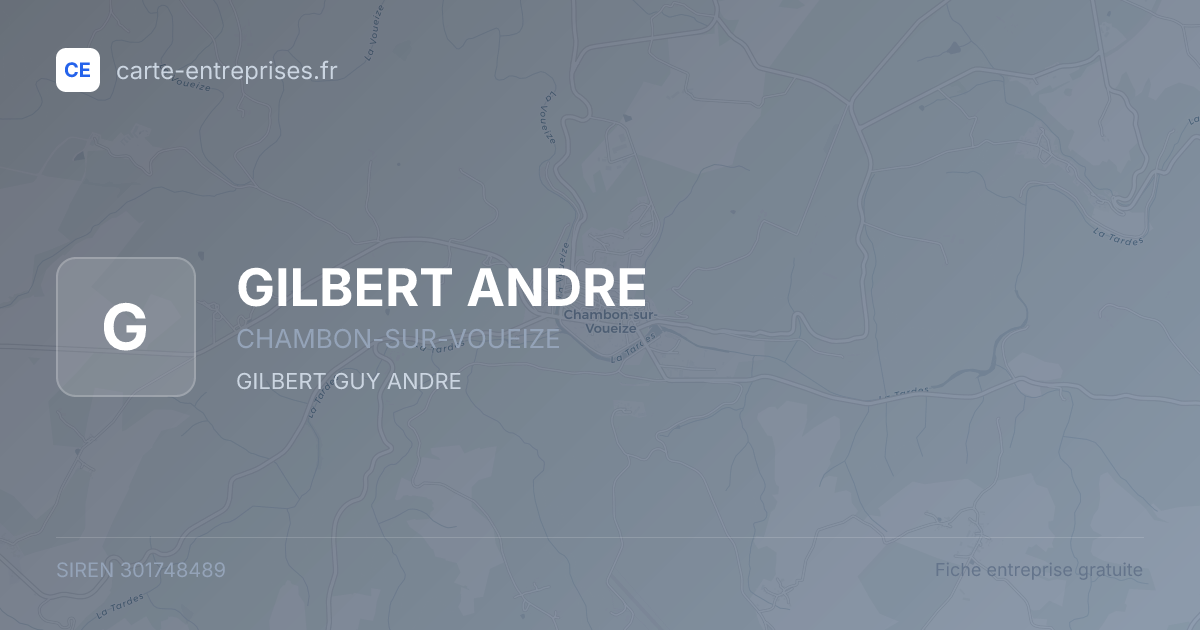 GILBERT ANDRE — 301748489 — fiche entreprise