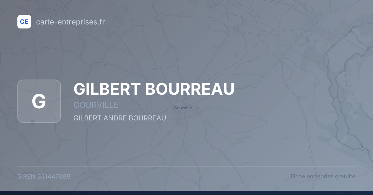 GILBERT BOURREAU — 331447888 — fiche entreprise