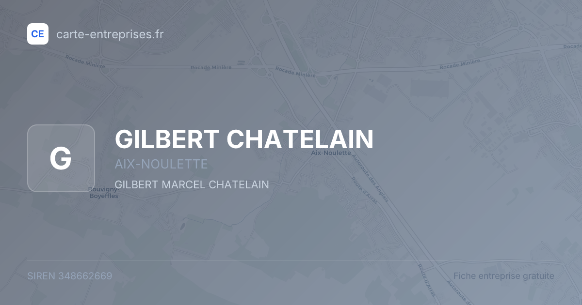 GILBERT CHATELAIN — 348662669 — fiche entreprise