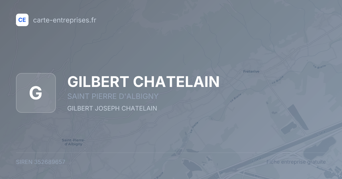 GILBERT CHATELAIN — 352689657 — fiche entreprise