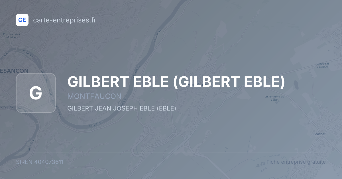GILBERT EBLE — 404073611 — fiche entreprise