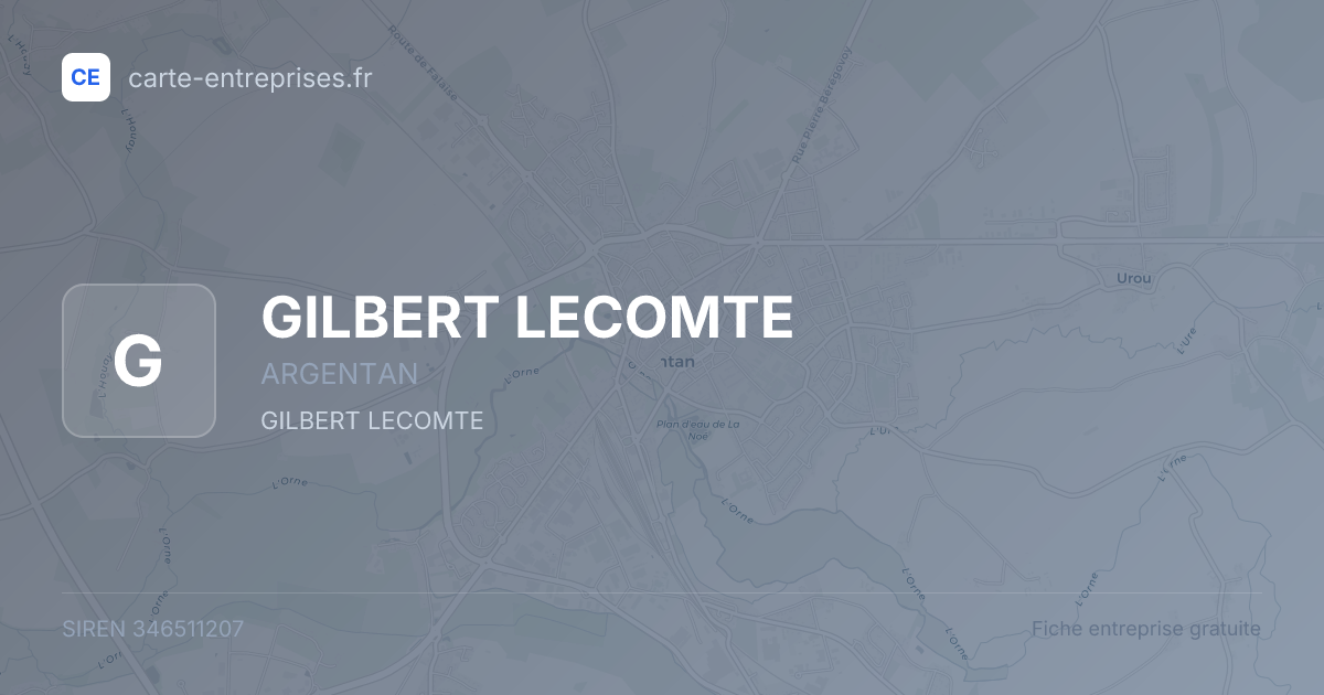 GILBERT LECOMTE — 346511207 — fiche entreprise