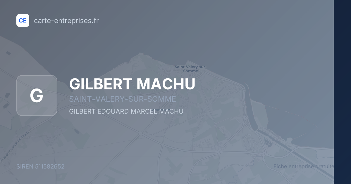 GILBERT MACHU — 511582652 — fiche entreprise