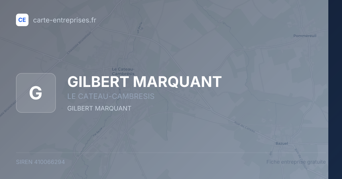 GILBERT MARQUANT — 410066294 — fiche entreprise