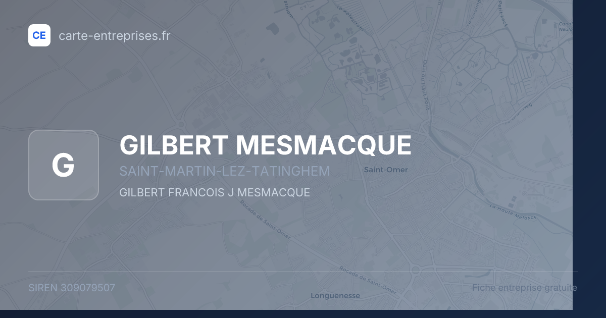 GILBERT MESMACQUE — 309079507 — fiche entreprise