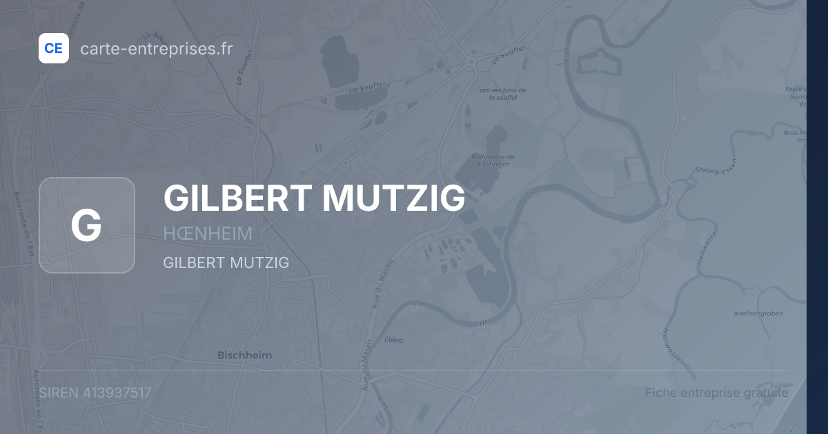 GILBERT MUTZIG — 413937517 — fiche entreprise