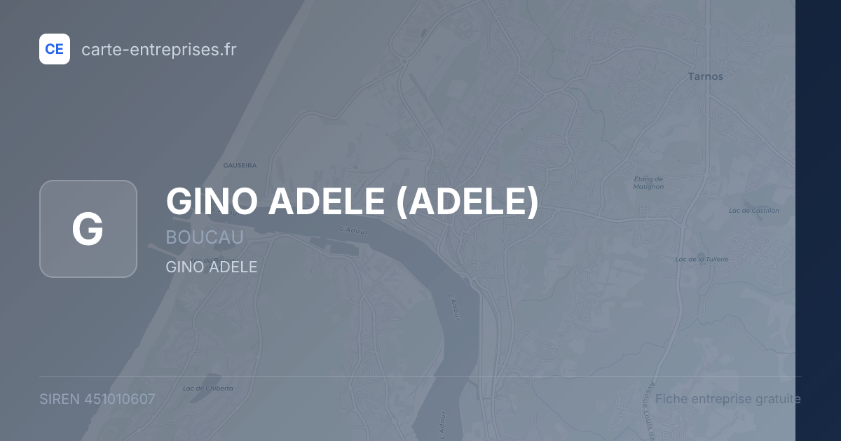 GINO ADELE (ADELE) — 451010607 — fiche entreprise