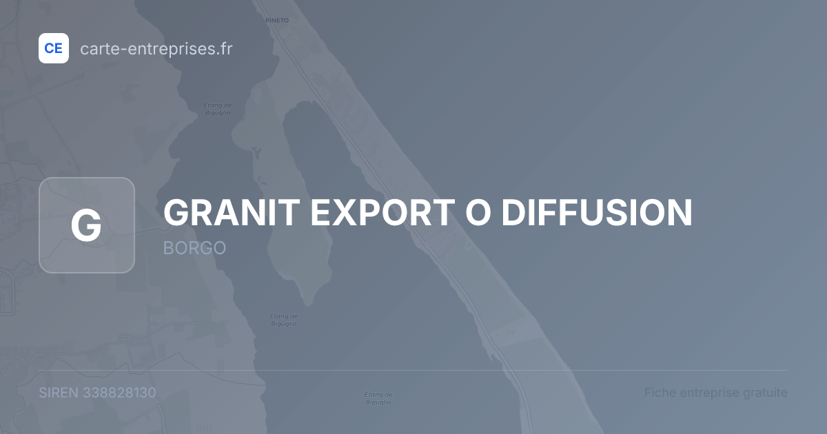 GRANIT EXPORT O DIFFUSION — 338828130 — fiche entreprise