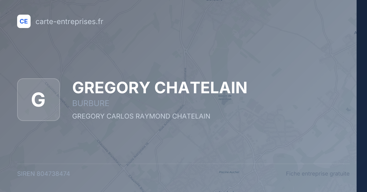 GREGORY CHATELAIN — 804738474 — fiche entreprise